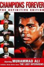 Watch Champions Forever the Definitive Edition Muhammad Ali - The Lost Interviews Movie2k