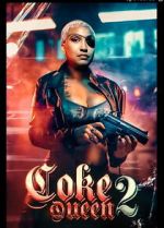 Watch Coke Queen 2 Movie2k