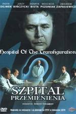 Watch Szpital przemienienia Movie2k