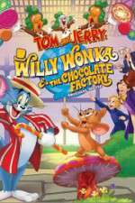 Watch Tom and Jerry: Willy Wonka and the Chocolate Factory Movie2k