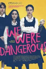 Watch We Were Dangerous Movie2k