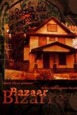 Watch Bazaar Bizarre Movie2k