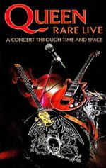 Watch Queen: Rare Live - A Concert Through Time and Space Movie2k
