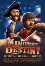 Watch Manifest Destiny: The Lewis & Clark Musical Adventure Movie2k