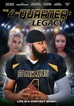 Watch The 4th Quarter: Legacy Movie2k