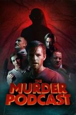 Watch The Murder Podcast Movie2k