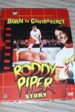 Watch WWE  Born to Controversy: The Roddy Piper Story Movie2k