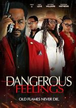 Watch Dangerous Feelings Movie2k