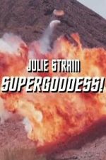 Watch Julie Strain: Supergoddess Movie2k