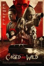 Watch Caged and Wild Movie2k