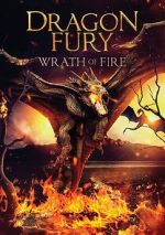 Watch Dragon Fury: Wrath of Fire Movie2k