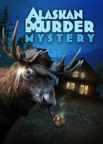 Watch Alaskan Murder Mystery Movie2k