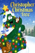 Watch Christopher the Christmas Tree Movie2k