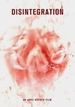 Watch Disintegration (Short 2011) Movie2k