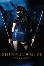 Watch Shinobi Girl: The Movie Movie2k