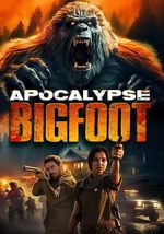 Watch Apocalypse Bigfoot Movie2k