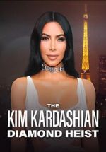 Watch The Kim Kardashian Diamond Heist Movie2k