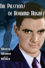 Watch The Passions of Howard Hughes Movie2k