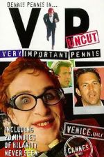 Watch Very Important Pennis: Uncut Movie2k