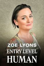 Watch Zoe Lyons: Entry Level Human (TV Special 2021) Movie2k