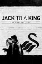 Watch Jack to a King - The Swansea Story Movie2k