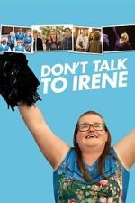 Watch Don\'t Talk to Irene Movie2k