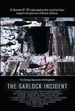 Watch The Garlock Incident Movie2k