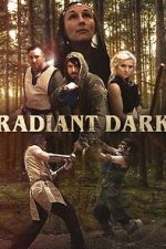 Watch Radiant Dark Movie2k