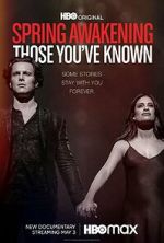 Watch Spring Awakening: Those You\'ve Known Movie2k