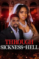 Watch Through Sickness and Hell Movie2k