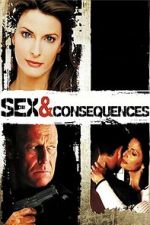 Watch Sex and Consequences Movie2k