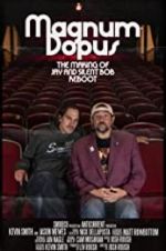 Watch Magnum Dopus: The Making of Jay and Silent Bob Reboot Movie2k