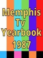 Watch 1987 Best of Memphis TV Yearbook Volume 4 Movie2k