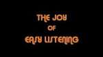 Watch The Joy Of Easy Listening Movie2k