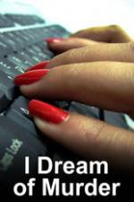 Watch I Dream of Murder Movie2k