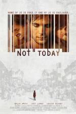 Watch Not Today Movie2k