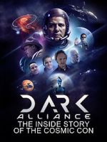 Watch Dark Alliance: The Inside Story of the Cosmic Con Movie2k