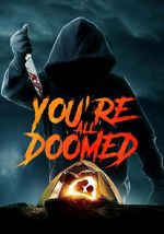 Watch You\'re All Doomed Movie2k
