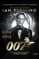 Watch My Name Is Fleming, Ian Fleming Movie2k