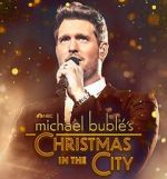Watch Michael Buble\'s Christmas in the City (TV Special 2021) Movie2k
