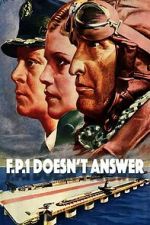 Watch F.P.1 Doesn\'t Answer Movie2k