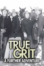 Watch True Grit: A Further Adventure Movie2k