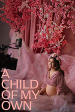 Watch A Child of My Own Movie2k