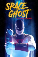 Watch Space Ghost (Short 2021) Movie2k