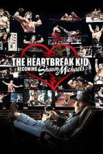 Watch The Heartbreak Kid: Becoming Shawn Michaels Movie2k