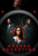 Watch Uneven Deception Movie2k