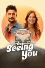 Watch I\'ll Be Seeing You Movie2k