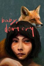Watch Baby, Don\'t Cry Movie2k