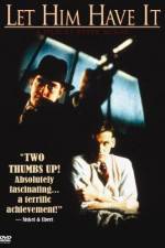 Watch Let Him Have It Movie2k
