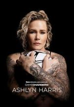 Watch Gamechangers: The Ashlyn Harris Story Movie2k
